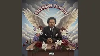 Expensive Flowers (feat. Springz)