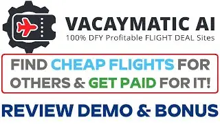 VacayMatic AI Review Demo Bonus - Create Profitable Flight Sites For 119 Countries