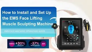 How to Install and Set Up the EMS Face Lifting Machine | Complete Guide