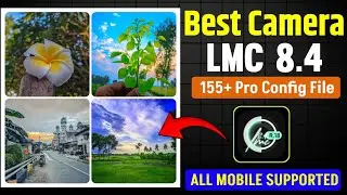 LMC 8.4 Camera Setup & Config File Download | Best Camera App | LMC Camera Download | LMC config 