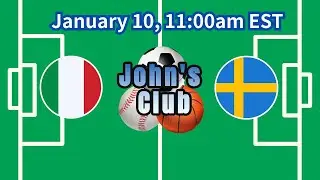 ⚽️ | Team Italy vs Team Sweden / Jan 10, 11:00am EST