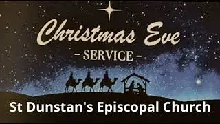 Christmas Eve service from Saint Dunstan Episcopal Church - McLean, VA