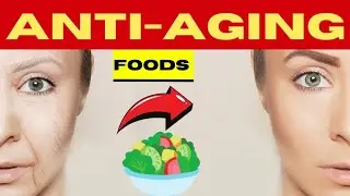 10 ANTI-AGING Foods That Makes You Look Younger
