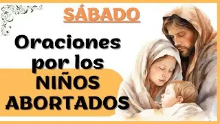 Oraci&oacute;n a San Jos&eacute; por los Ni&ntilde;os Abortados y la Vida Inocente | Protector de la Vida
