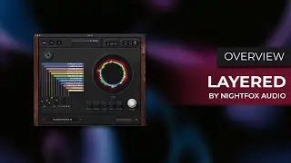 Checking Out Layered by Nightfox Audio!