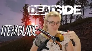Deadside Itemguide | Waffenguide | Tutorial, PC, 2021