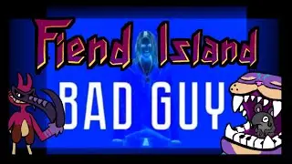 Bad Guy(Billie Eilish) played by Fiend Island