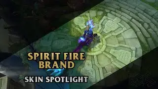 ► Spirit Fire Brand ◀ League of Legends ▂ Skin Spotlight