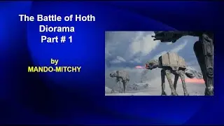 The Battle of Hoth Diorama Build - Part 1