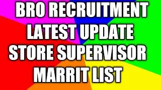 BRO RECRUITMENT LATEST UPDATE : STORE SUPERVISOR MARRIT LIST DECLARED