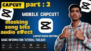CapCut Basic Information in Toolbar &ndash; Part 2 | Complete Editing Tutorial | CapCut Beginner Guide💯