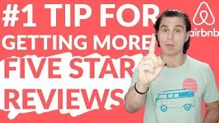 The #1 Thing Airbnb Hosts Must Do To Get 5 Star Reviews