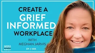 Create A Grief Informed Workspace