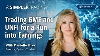 Options Trading: Trading GME and UNFI for a Run into Earnings | Simpler Trading