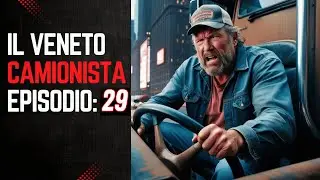 IL VENETO CAMIONISTA DOC. Ep. 29 - 