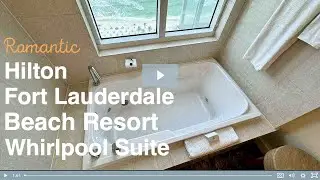 Hilton Fort Lauderdale Beach Resort: Romantic Oceanview Jetted Tub Suite
