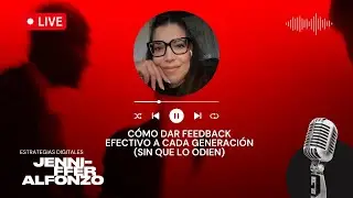 C&oacute;mo dar feedback efectivo a cada generaci&oacute;n (sin que lo odien)