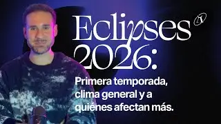 Eclipses 2026 🌑 Los primeros eclipse solares en Leo y Acuario y el cambio de Nodos