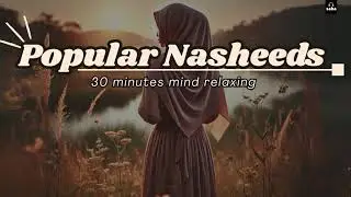 30 Min Best Nasheeds Playlist of all Time 🎧||💙😌No music|| Saba #nasheedplaylist