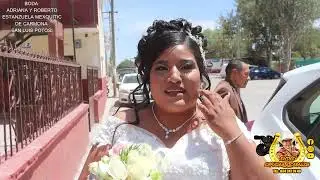 1ER PARTE BODA ADRIANA Y ROBERTO ESTANZUELA MEXQUITIC DE CARMONA SAN LUIS POTOSI