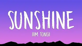 Iam Tongi - Sunshine (Lyrics)
