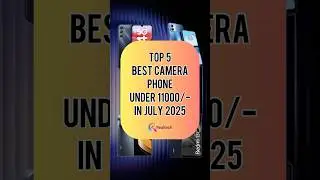 TOP 5 Best Camera Phone Under 11000/- In July 2025 | Realtech