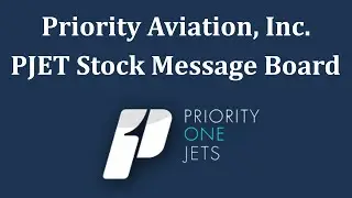 PJET Stock Message Board Priority Aviation Inc. (PJET)