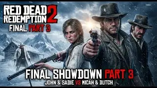 RDR2 FINAL SHOWDOWN &ndash; PART 3 | The Aftermath | John&rsquo;s New Life Begins | Hindi