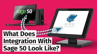 What Does Integration With Sage 50 & KCPOS Look Like?