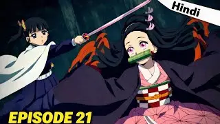 Demon Slayer Episode 21 Explained in Hindi || Demon Slayer Season 1 ep 21