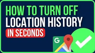 HOW TO TURN OFF GOOGLE LOCATION HISTORY 2026 | How Turn Off Google Maps Timeline