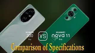 Honor 200 Pro vs. Huawei nova 11 Pro: A Comparison of Specifications