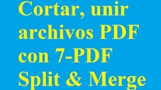Cortar, unir archivos PDF con 7-PDF Split & Merge - Betdownload.com