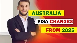 Australia's 2025 Visa Changes: A Complete Guide