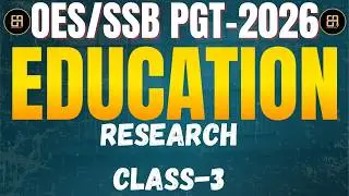 OES / SSB PGT EDUCATION 2026 | Research Class-3 | Theory with MCQ | Education Paper