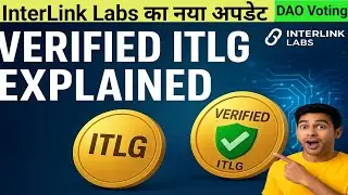 Verified ITLG Explained | InterLink Labs ka naya update | Crypto Airdrop Farmers ka ant?