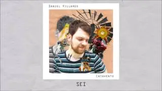 Daniel Villares - Sei (&Aacute;udio Oficial)