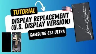 Samsung S23 Ultra US - Screen replacement (display) - Repair tutorial