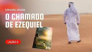 Ezequiel 2 e 3 – O Chamado de Ezequiel | lição 2 #revistapecc #comPalavra