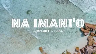 Sean Rii - Na Imani’o (Audio) ft. J-Liko