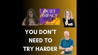 Quiet Impact Podcast:  The Burnout Cure Isn't More Discipline. It's THIS!