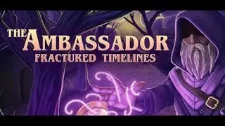 [FR][Couple of Gamer][1DCoG - Ao&ucirc;t] A La D&eacute;couverte de The Ambassador: Fractured Timelines