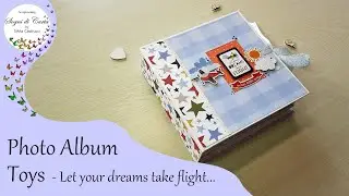 Album Toys - Let your dreams take flight | DIY | Scrapbooking