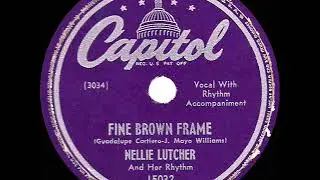 1947 Nellie Lutcher - Fine Brown Frame (#2 R&B hit)