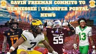 GAVIN FREEMAN COMMITS TO TENNESSEE | TRANSFER PORTAL NEWS | TENNESSEE VOLS FOOTBALL