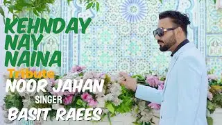Kandey Ne Naina/Basit Raees/Cover Song/Noor Jahan Tribute 