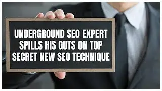 Underground SEO Expert Spills His Guts On Top Secret New SEO Technique