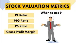 How To Value A Stock: PE Ratio, PEG Ratio, PS Ratio, Gross Profit Margin