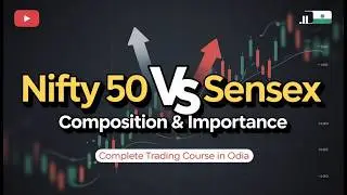 Day 18 : Nifty 50 vs Sensex Explained | Composition & Importance | Trading Course