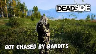 Deadside: Got Chased by Bandits, Intense Battle. No Commentary Gameplay | 2023, RTX 4090 (4K)